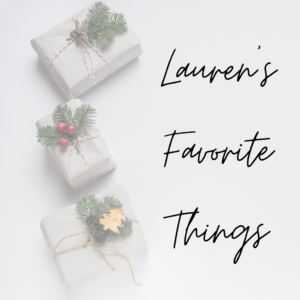 Lauren's favorite things - holiday gift guide